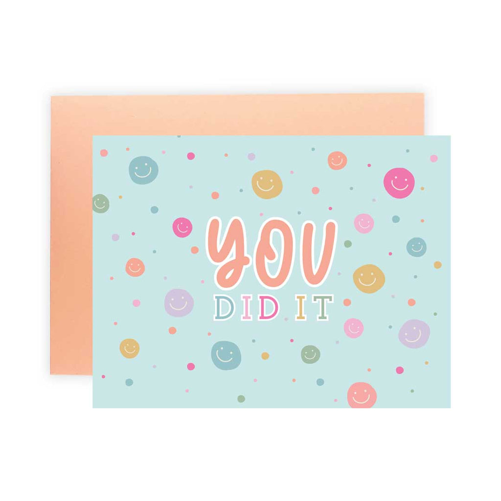 Smile, You Did It - Greeting Card