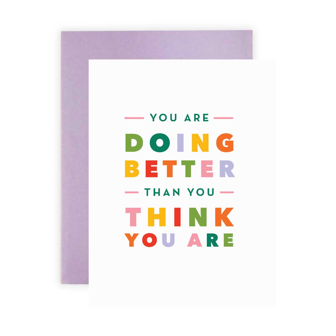 Better Than You Think - Greeting Card