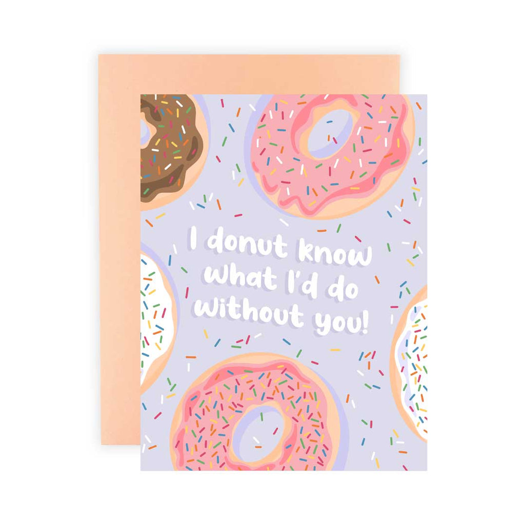 I Donut Know - Greeting Card