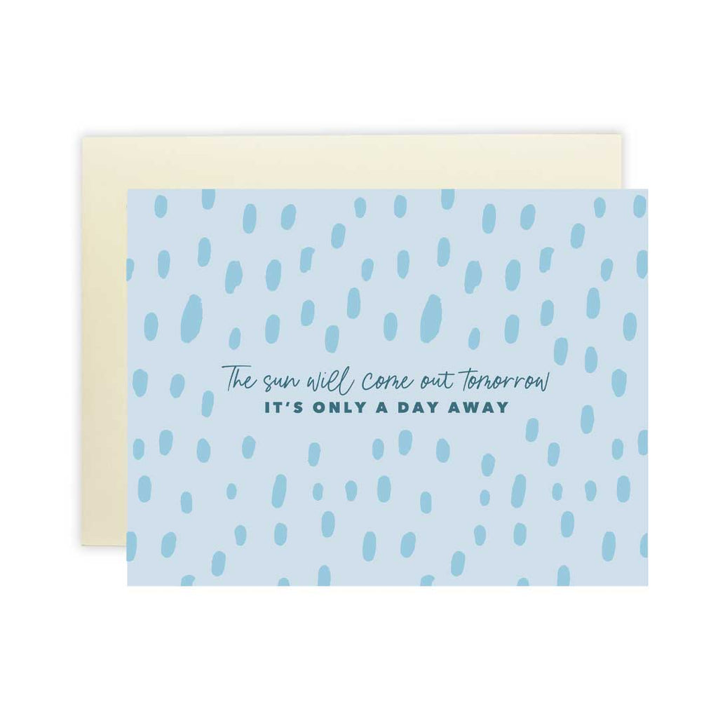 The Sun Will Come Out - Greeting Card