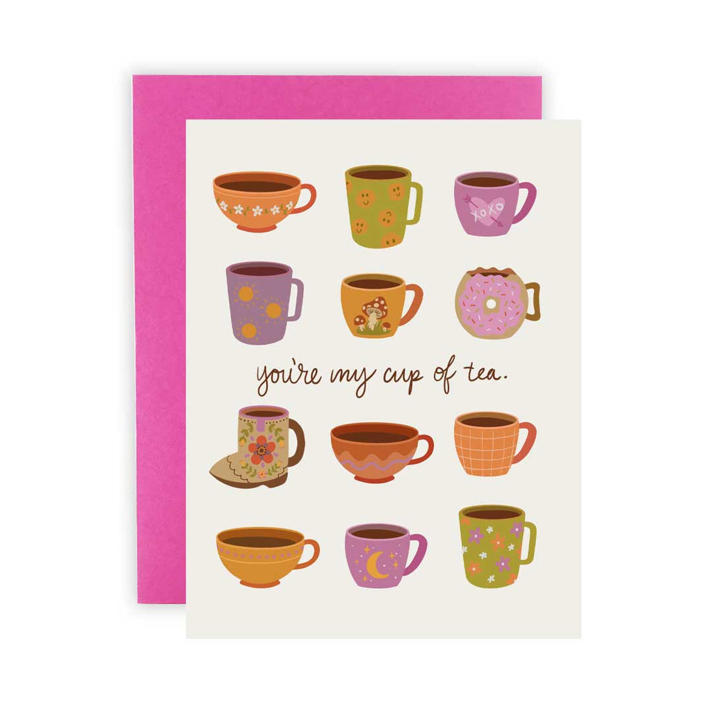 You're My Cup Of Tea - Greeting Card