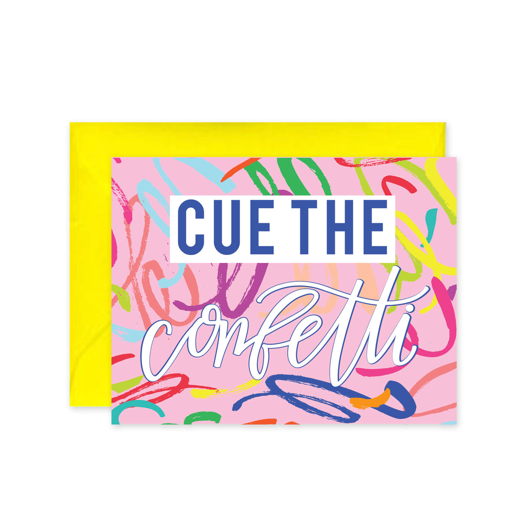 Cue the Confetti - Greeting Card