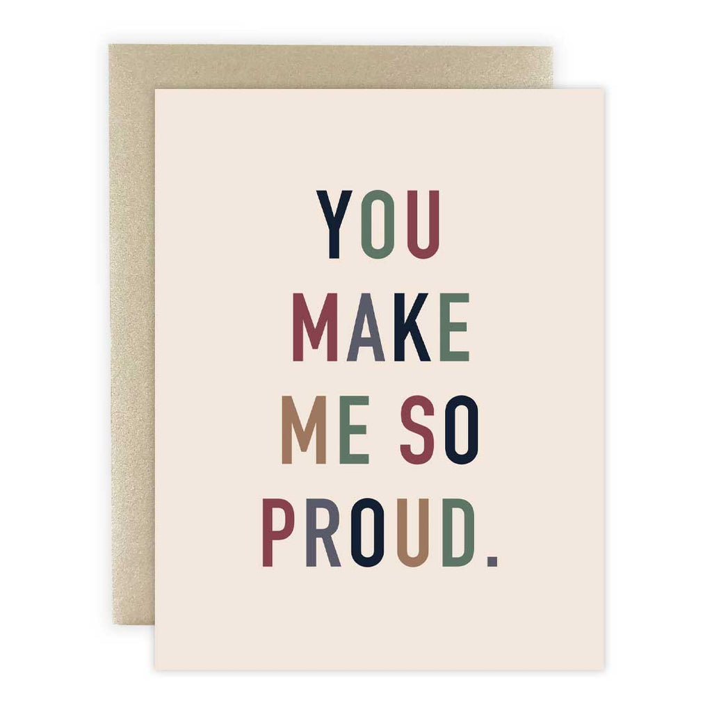 You Make Me So Proud - Greeting Card