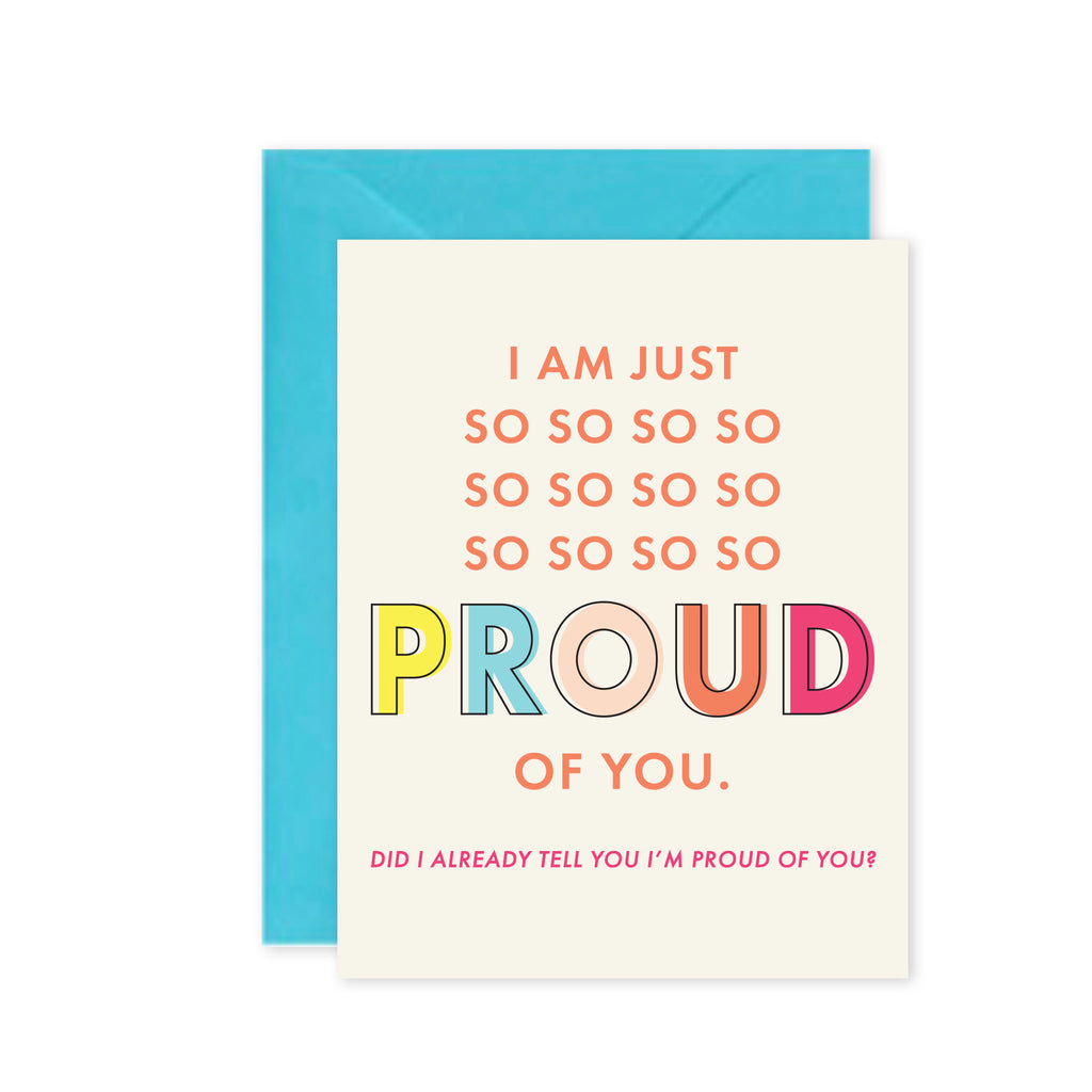 So, So Proud of You - Greeting Card