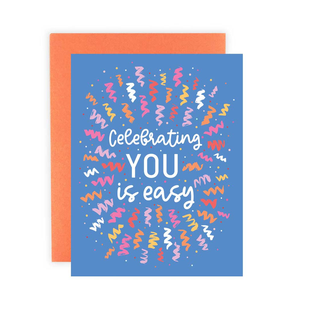 Celebrating You Is Easy - Greeting Card