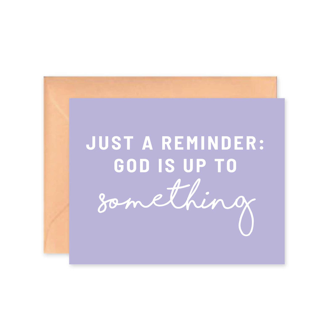 God Is Up To Something Purple - Greeting Card