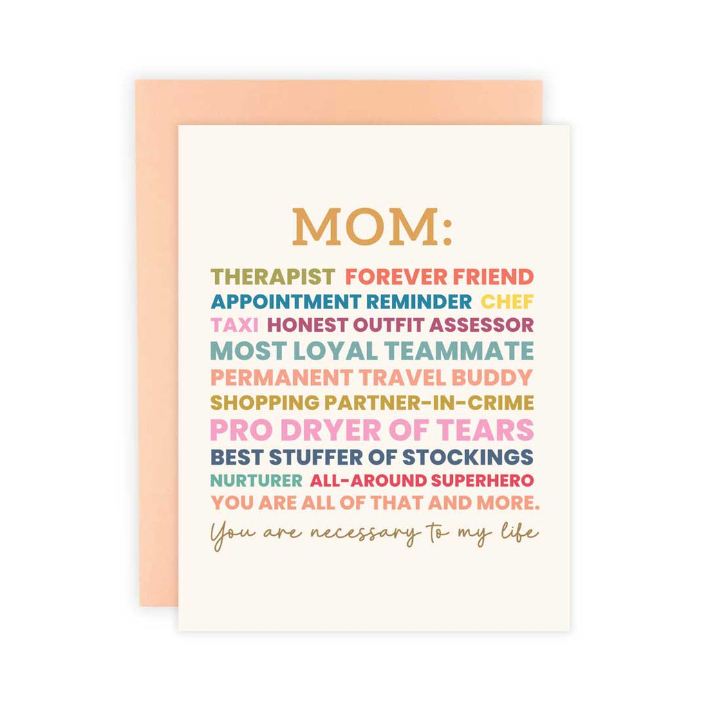 Mom, You are Necessary - Greeting Card
