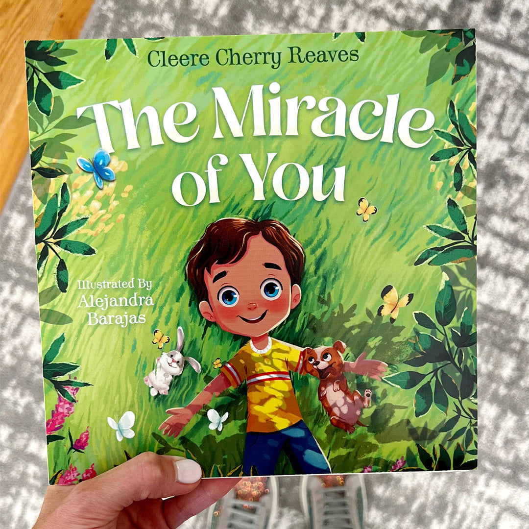 Miracle Reed Book The Miracle of You—Children's Book – Cleerely Stated