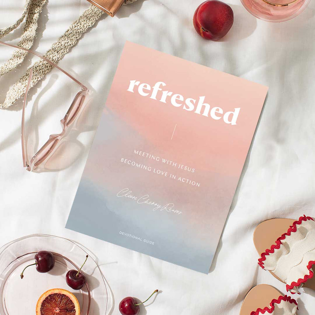 'Refreshed: Meeting with Jesus, Becoming Love in Action' Devotional Guide