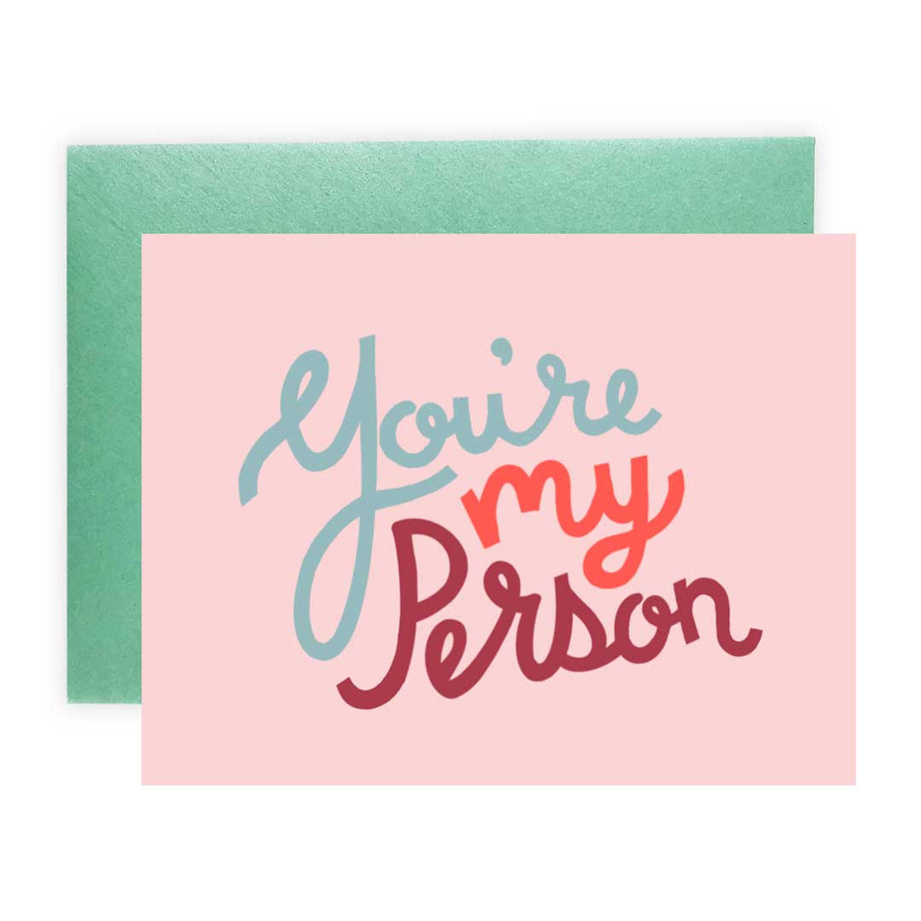 You're My Person Cursive - Greeting Card